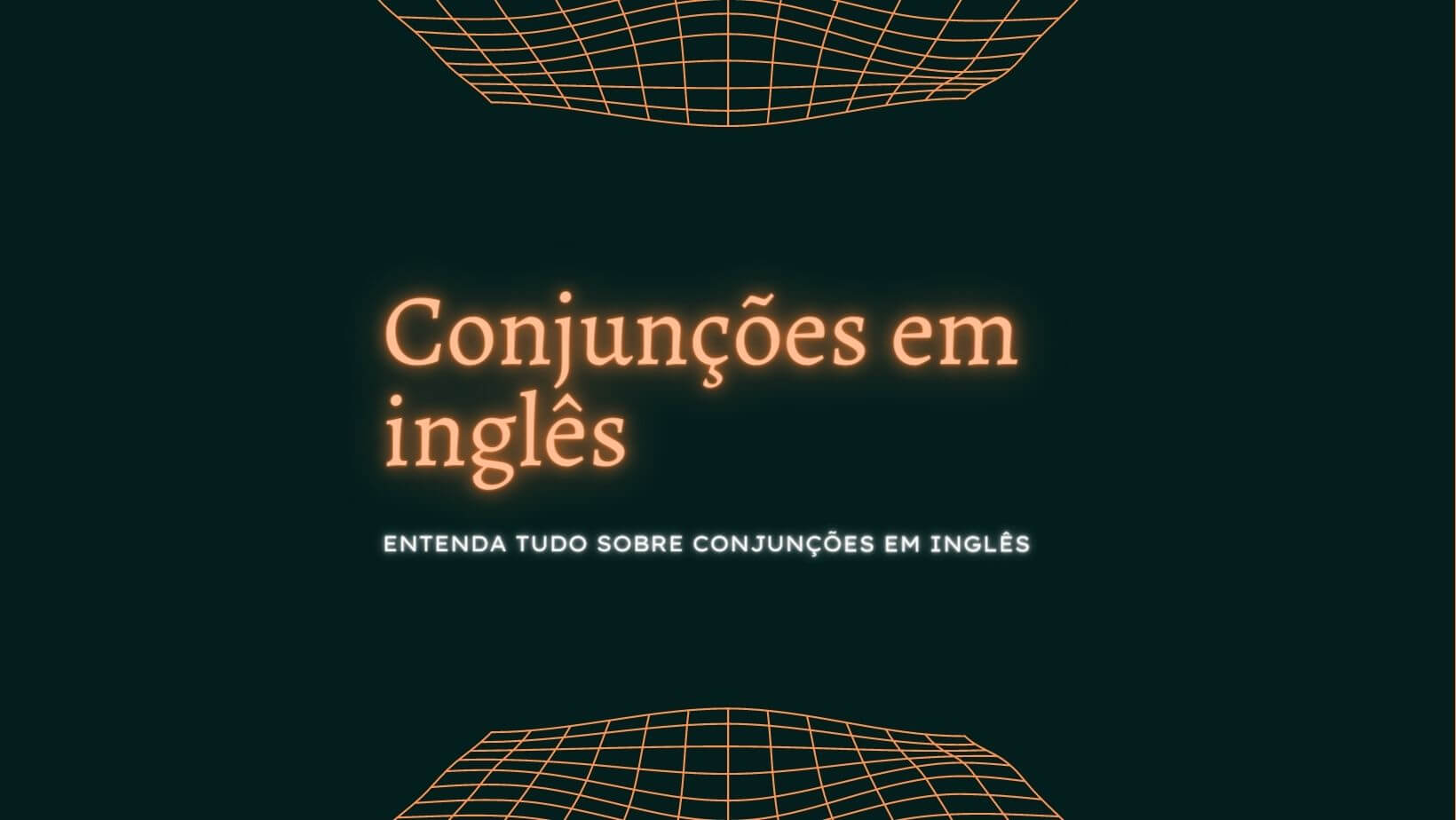 As 10 conjunções mais usadas em inglês - Toda Matéria