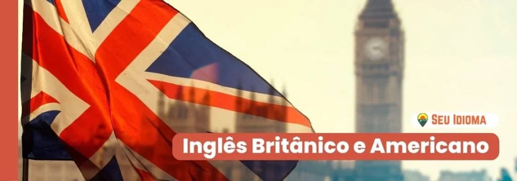 Inglês americano e britânico