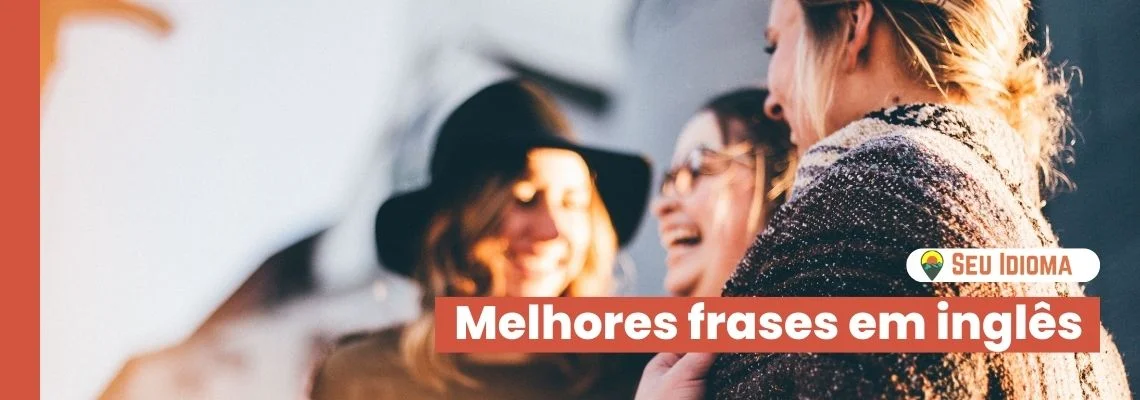 Melhores frases em inglês com tradução