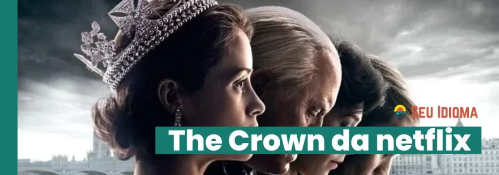 Série da netflix The Crown