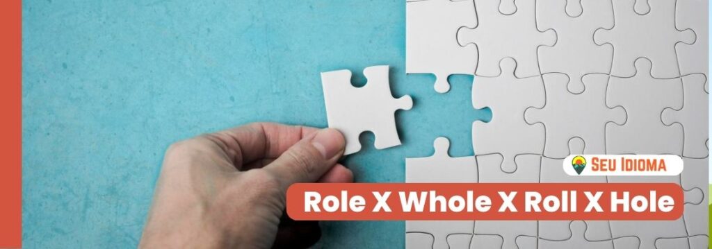 Role X Whole X Roll X Hole