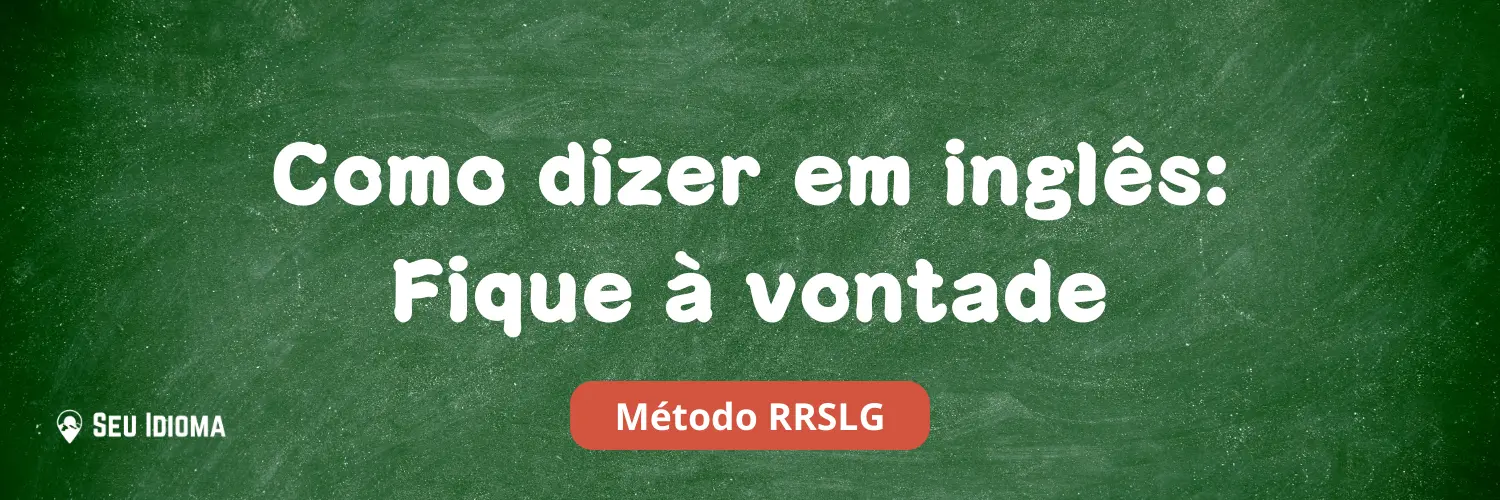 fique a vontade em inglês