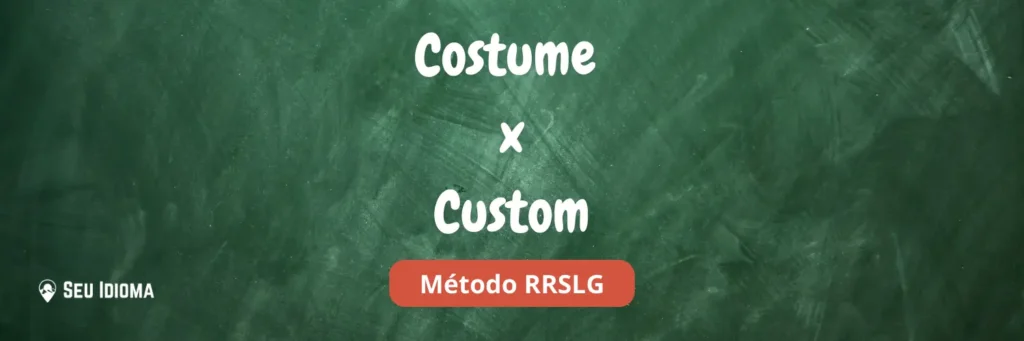 diferença costume e custom